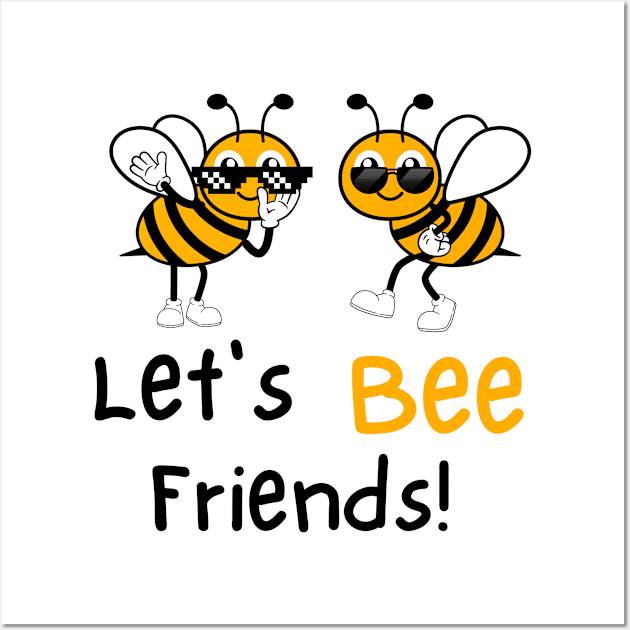 fuuny bee les's bee friends Wall Art by mencarirejeki